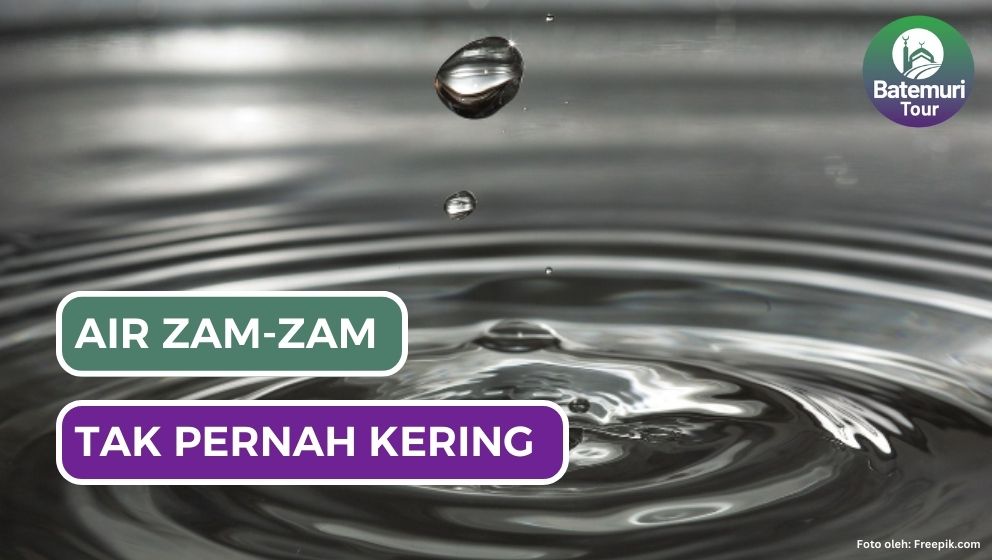 Air Zam-zam Tidak Pernah Mengering, Kenapa ?